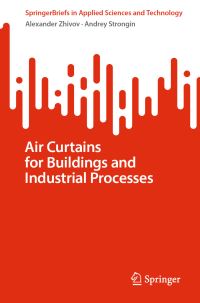 Book Cover for Air Curtains for Buildings and Industrial Processes by Alexander M Zhivov, Andrey Strongin