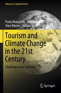 Book Cover for Tourism and Climate Change in the 21st Century by Paula Cristina A Remoaldo, Hélder Lopes, Vitor Ribeiro, Juliana Alves