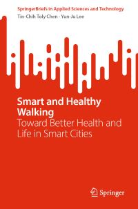 Book Cover for Smart and Healthy Walking by TinChih Toly Chen, YunJu Lee