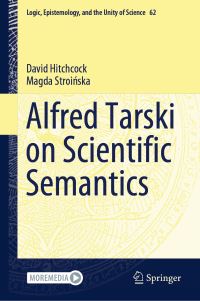 Book Cover for Alfred Tarski on Scientific Semantics by David Hitchcock, Magda Stroinska