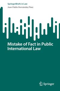 Book Cover for Mistake of Fact in Public International Law by Juan Pablo Hernández Páez