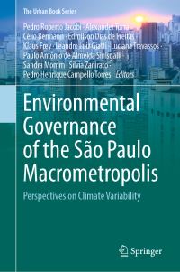 Book Cover for Environmental Governance of the São Paulo Macrometropolis by Pedro Roberto Jacobi, Alexander Turra, Célio Bermann, Edmilson Dias de Freitas, Klaus Frey, Leandro Luiz Giatti, Luciana Travassos, Paulo Antônio de Almeida Sinisgalli, Sandra Momm
