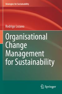 Book Cover for Organisational Change Management for Sustainability by Rodrigo Lozano