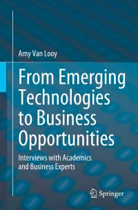 Book Cover for From Emerging Technologies to Business Opportunities by Amy van Looy