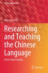 Book Cover for Researching and Teaching the Chinese Language by Wei Cai