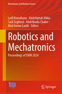 Book Cover for Robotics and Mechatronics by IFToMM International Symposium on Robotics and Mechatronics