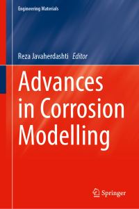 Book Cover for Advances in Corrosion Modelling by Reza Javaherdashti