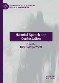 Book Cover for Harmful Speech and Contestation by Mihaela PopaWyatt