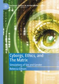 Book Cover for Cyborgs, Ethics, and The Matrix by Rebecca Gibson