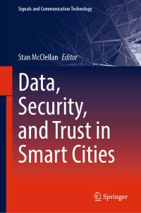 Book Cover for Data, Security, and Trust in Smart Cities by Stan McClellan