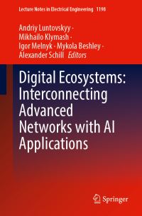 Book Cover for Digital Ecosystems by Andriy Luntovskyy, Mikhailo Klymash, Igor Melnyk, Mykola Beshley, Alexander Schill