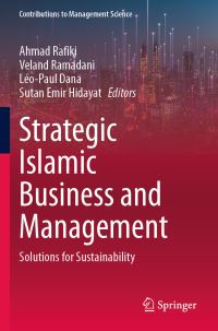 Book Cover for Strategic Islamic Business and Management by Ahmad Rafiki, Veland Ramadani, LéoPaul Dana, Sutan Emir Hidayat