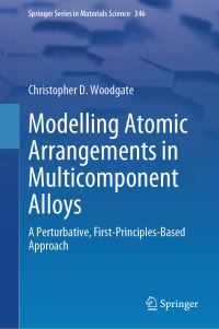 Book Cover for Modelling Atomic Arrangements in Multicomponent Alloys by Christopher D Woodgate