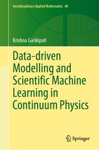 Book Cover for Data-Driven Modelling and Scientific Machine Learning in Continuum Physics by Krishna Garikipati