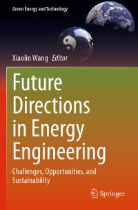 Book Cover for Future Directions in Energy Engineering by Xiaolin Wang