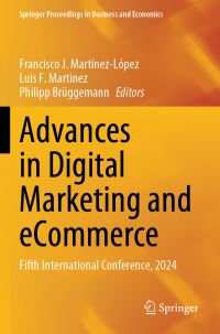 Book Cover for Advances in Digital Marketing and eCommerce by Francisco J MartínezLópez, Luis F Martinez, Philipp Brüggemann