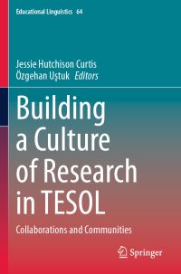 Book Cover for Building a Culture of Research in TESOL by Jessie Hutchison Curtis, Özgehan Ustuk