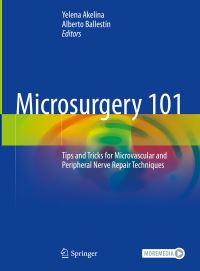 Book Cover for Microsurgery 101 by Yelena Akelina, Alberto Ballestín