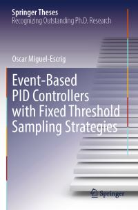 Book Cover for Event-Based PID Controllers With Fixed Threshold Sampling Strategies by Oscar MiguelEscrig