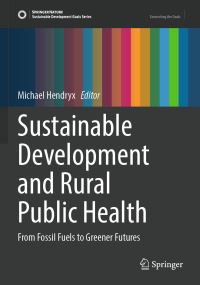 Book Cover for Sustainable Development and Rural Public Health by Michael Hendryx