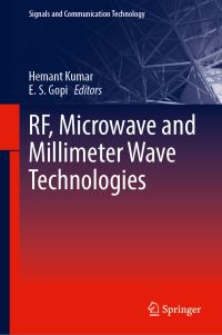 Book Cover for RF, Microwave and Millimeter Wave Technologies by Hemant Kumar, E S Gopi