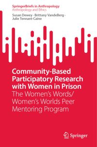 Book Cover for Community-Based Participatory Research With Women in Prison by Susan Dewey, Brittany Vandeberg, Julie TennantCaine