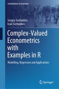 Book Cover for Complex-Valued Econometrics With Examples in R by Sergey Svetunkov, Ivan Svetunkov