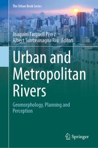 Book Cover for Urban and Metropolitan Rivers by Joaquim Farguell Pérez, Albert Santasusagna Riu