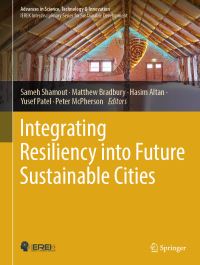 Book Cover for Integrating Resiliency Into Future Sustainable Cities by Resilient and Responsible Architecture and Urbanism Conference