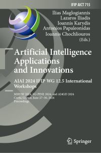 Book Cover for Artificial Intelligence Applications and Innovations by IFIP TC12 WG125IFIP Conference on Artificial Intelligence Applications and Innovations
