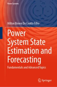 Book Cover for Power System State Estimation and Forecasting by Milton Brown Do Coutto Filho