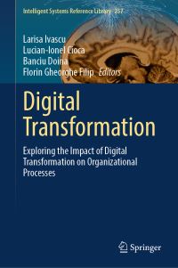 Book Cover for Digital Transformation by Larisa Ivascu, LucianIonel Cioca, Banciu Doina, F G Filip