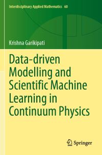 Book Cover for Data-Driven Modelling and Scientific Machine Learning in Continuum Physics by Krishna Garikipati