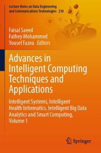 Book Cover for Advances in Intelligent Computing Techniques and Applications Volume 1 by International Conference of Reliable Information and Communication Technology