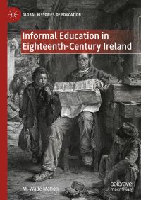 Book Cover for Informal Education in Eighteenth-Century Ireland by M Wade Mahon