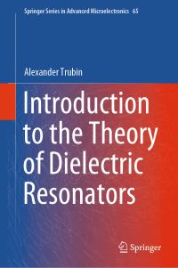 Book Cover for Introduction to the Theory of Dielectric Resonators by Alexander Trubin