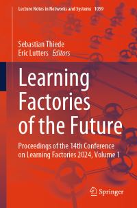 Book Cover for Learning Factories of the Future Volume 1 by International Conference on Learning Factories, Universiteit Twente