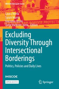 Book Cover for Excluding Diversity Through Intersectional Borderings by Laura Merla, Sarah Murru, Giacomo Orsini, Tanja Vuckovic Juros