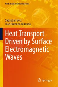 Book Cover for Heat Transport Driven by Surface Electromagnetic Waves by Sebastian Volz, Jose OrdonezMiranda
