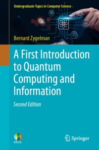 Book Cover for A First Introduction to Quantum Computing and Information by Bernard Zygelman