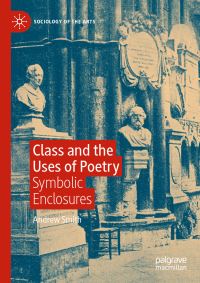Book Cover for Class and the Uses of Poetry by Andrew Smith