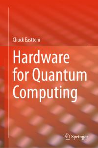 Book Cover for Hardware for Quantum Computing by Chuck Easttom