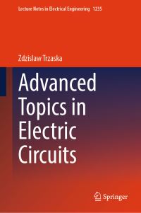 Book Cover for Advanced Topics in Electric Circuits by Zdzislaw Trzaska