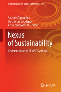 Book Cover for Nexus of Sustainability by Anatolii Hlibovych Zahorodnii, Viacheslav Bogdanov, Artur O Zaporozhets