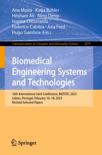 Book Cover for Biomedical Engineering Systems and Technologies by Ana Moita, Katja Bühler, Hesham Ali, Ning Deng, Ioanna Chouvarda, Federico Cabitza, Ana Fred, Hugo Gamboa