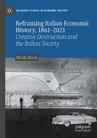 Book Cover for Reframing Italian Economic History, 1861-2021 by Nicola Rossi