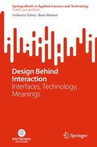 Book Cover for Design Behind Interaction by Umberto Tolino, Ilaria Mariani