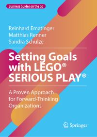 Book Cover for Setting Goals With LEGO® SERIOUS PLAY® by Reinhard Ematinger, Matthias Renner, Sandra Schulze