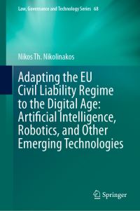 Book Cover for Adapting the EU Civil Liability Regime to the Digital Age by Nikos Th Nikolinakos