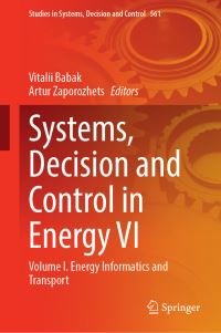 Book Cover for Systems, Decision and Control in Energy VI. Volume I Energy Informatics and Transport by V P Babak, Artur O Zaporozhets